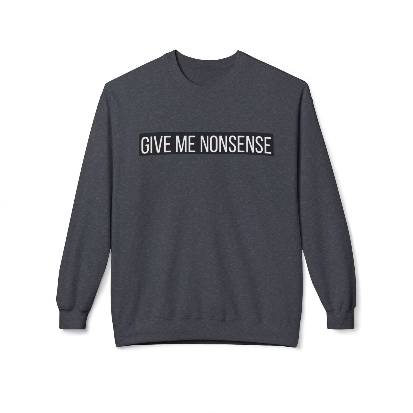 nonsense original Unisex Midweight Softstyle Fleece Crewneck Sweatshirt